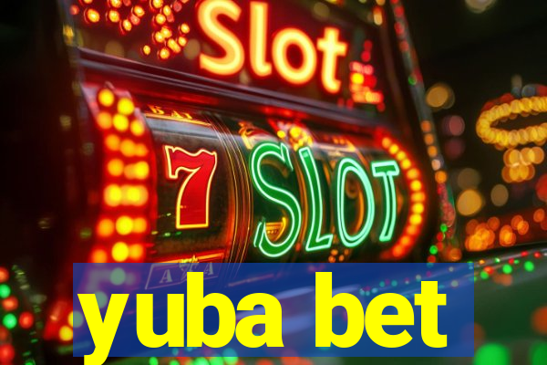 yuba bet